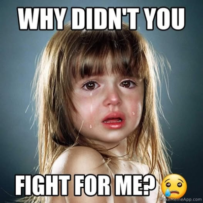 Why_didn't_you_fight_for_me.jpg